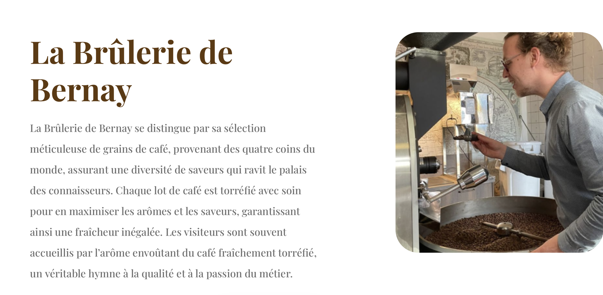 LA BRÛLERIE DE BERNAY LA BRÛLERIE DE BERNAY